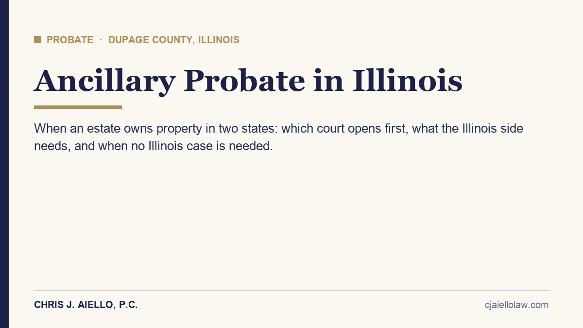 Ancillary probate in Illinois title card for DuPage County families with property in two states